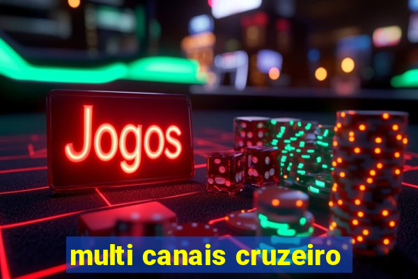 multi canais cruzeiro